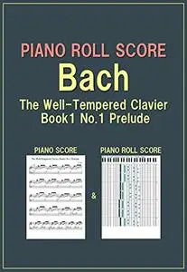 PIANO ROLL SCORE Bach The Well-Tempered Clavier Book1 No.1 Prelude