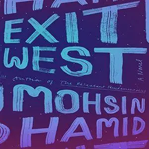 Exit West: A Novel [Audiobook]