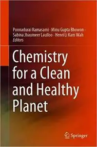 Chemistry for a Clean and Healthy Planet Chemistry for a Clean and Healthy Planet