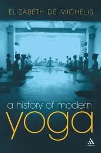Elizabeth De Michelis, "A History of Modern Yoga: Patanjali and Western Esotericism"