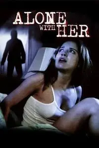 Alone with Her (2006)