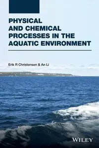 Physical and Chemical Processes in the Aquatic Environment