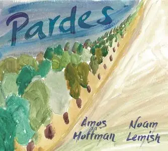 Amos Hoffman & Noam Lemish - Pardes (2018)