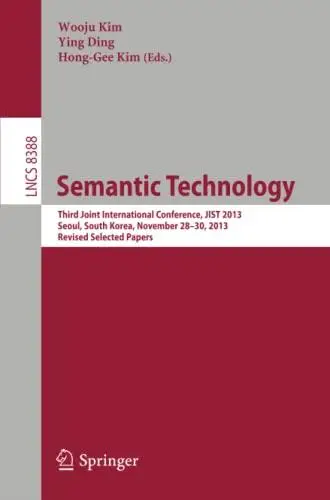 Semantic Technology: Third Joint International Conference, JIST 2013, Seoul, South Korea, November 28--30, 2013, Revised Select