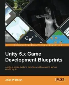 Unity 5.x Game Development Blueprints