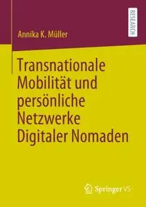 Transnationale Mobilität und persönliche Netzwerke Digitaler Nomaden