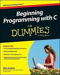 Beginning Programming with C For Dummies  [Repost]