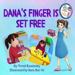 «Dana's Finger Is Set Free» by Vered Kaminsky