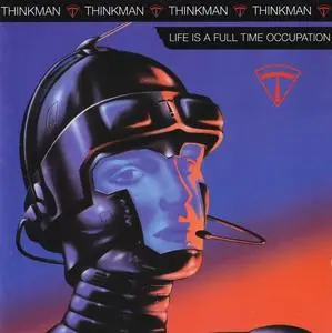 Thinkman - Life Is A Full Time Occupation (1988) [Reissue 2001]