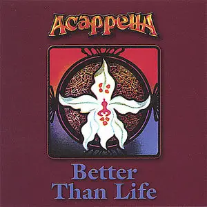 Acappella - Better Than Life (2005)