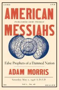 American Messiahs: False Prophets of a Damned Nation