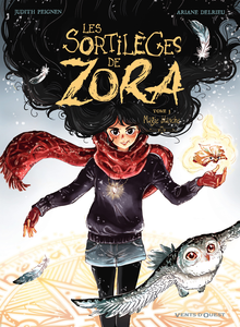 Les Sortilèges de Zora - Tome 3 - Magie Blanche
