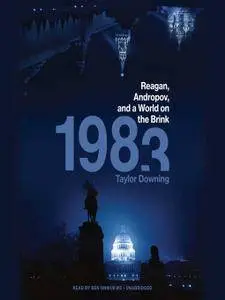 1983: Reagan, Andropov, and a World on the Brink [Audiobook]
