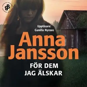 «För dem jag älskar» by Anna Jansson