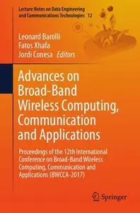 Advances on Broad-Band Wireless Computing, Communication and Applications (Repost)