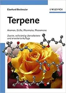 Terpene: Aromen, Dufte, Pharmaka, Pheromone, Zweite Auflage