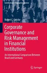 Corporate Governance and Risk Management in Financial Institutions (Repost)