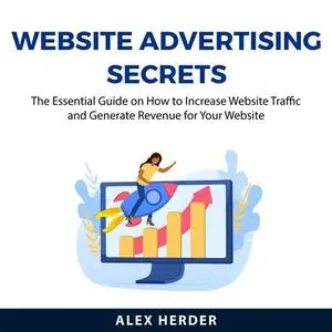 «Website Advertising Secrets» by Alex Herder
