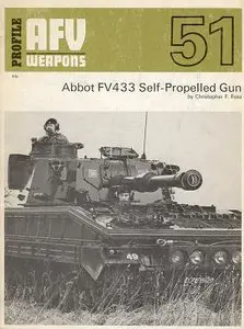 AFV Weapons No.51 - Abbot FV433 Self-Propelled Gun