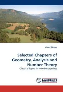 Selected Chapters of Geometry, Analysis and Number Theory: Classical Topics in New Perspectives (Repost)