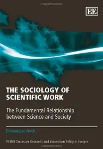 The Sociology of Scientific Work: The Fundamental Relationship Between Science and Society [Repost]