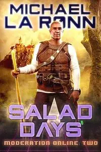 «Salad Days» by Michael La Ronn