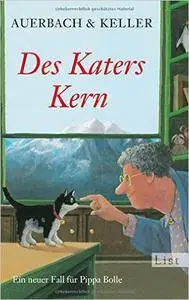 Auerbach & Keller - Pippa Bolle 06 - Des Katers Kern