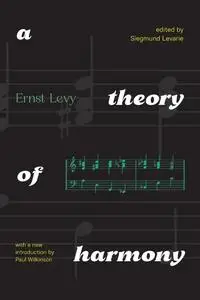 A Theory of Harmony: With a New Introduction by Paul Wilkinson