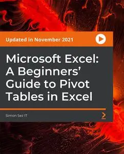 Microsoft Excel: A Beginners' Guide to Pivot Tables in Excel
