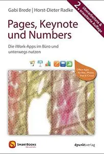 Pages, Keynote und Numbers: Die iWork-Apps im Büro und unterwegs nutzen (SmartBooks)