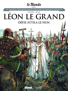 Les Grands Personnages De L'Histoire En Bandes Dessinees - Tome 50 - Léon Le Grand Défie Attila Le Hun