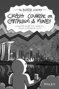 The Woke Salaryman Crash Course on Capitalism & Money: Lessons from the World's Most Expensive City
