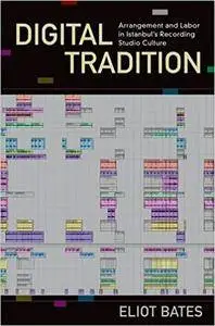 Digital Tradition: Arrangement and Labor in Istanbul's Recording Studio Culture