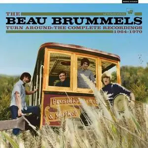 The Beau Brummels - Turn Around: The Complete Recordings 1964-1970 (Remastered)  (2021)