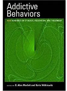 Addictive Behaviors: New Readings on Etiology, Prevention, and Treatment [Repost]