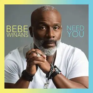 BeBe Winans - Need You (2019)
