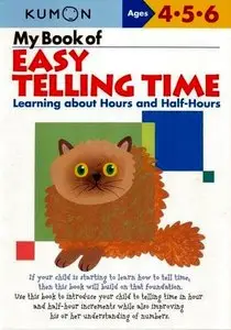 Shinobu Akaishi, Eno Sarris - My Book of Easy Telling Time: Learning about Hours and Half-Hours