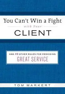 You Can't Win a Fight with Your Client