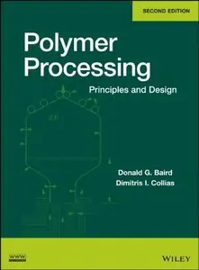 Polymer Processing: Principles and Design, 2 edition
