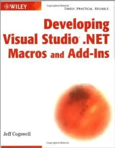 Developing Visual Studio .NET Macros and Add-Ins [Repost]