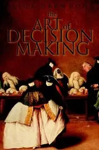The Art of Decision Making (Repost)