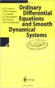 Dynamical Systems I: Ordinary Differential Equations and Smooth Dynamical Systems by D.V. Anosov