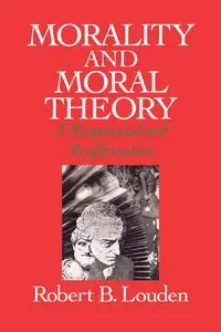 Morality and Moral Theory: A Reappraisal and Reaffirmation (repost)