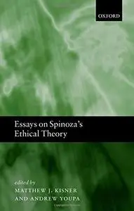 Essays on Spinoza's Ethical Theory [Repost]