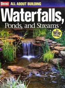 All About Building Waterfalls, Ponds, and Streams