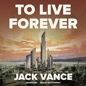 To Live Forever [Audiobook]