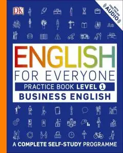 English for Everyone • Business English • Level 1 • Practice Book with Audio (2017)