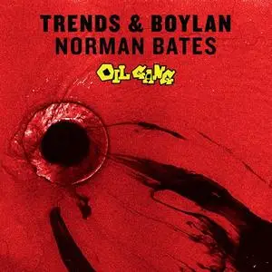Trends & Boylan - Norman Bates (EP) (2016) {Oil Gang}