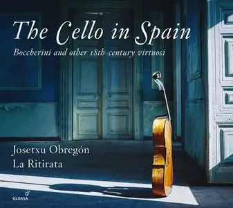 Josetxu Obregon /The Cello In Spain: Boccherini And Other 18th-century Virtuosi (2015)