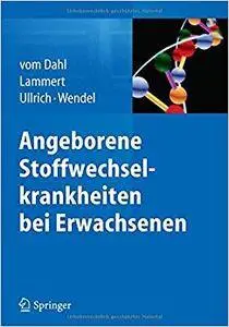 Angeborene Stoffwechselkrankheiten bei Erwachsenen (Repost)